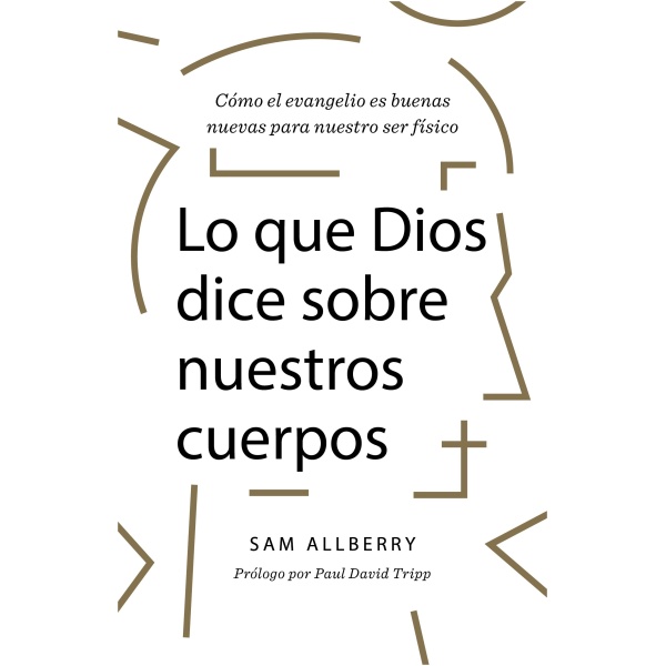 Lo Que Dios Dice Sobre Nuestros Cuerpos