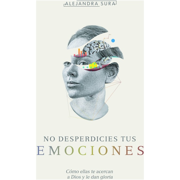 No Desperdicies Tus Emociones
