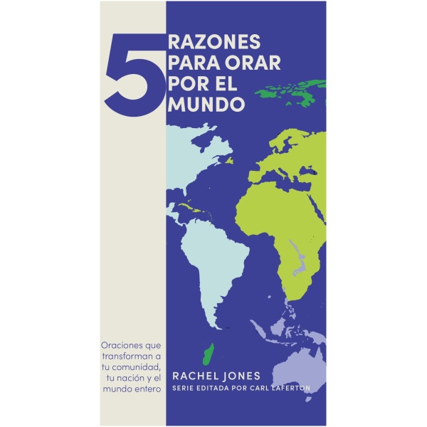 5 Razones Para Orar Por El Mundo