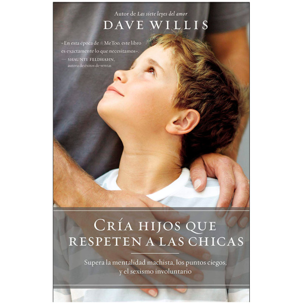 Cría Hijos que Respeten a las Chicas