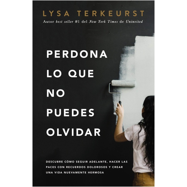 Perdona Lo Que No Puedes Olvidar