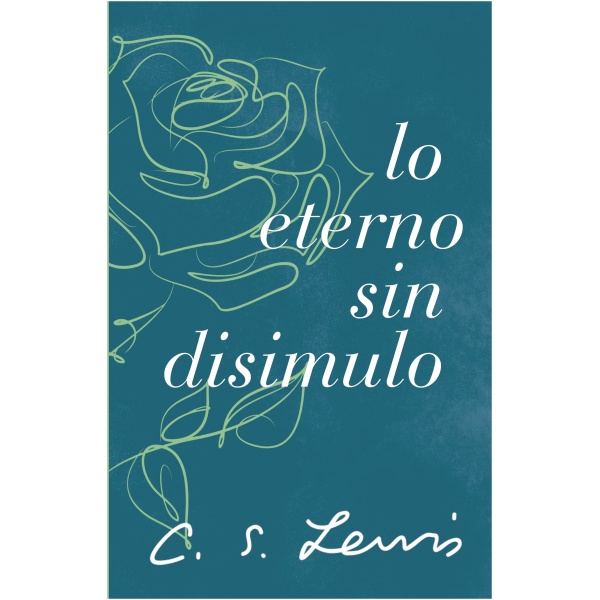 Lo Eterno Sin Disimulo