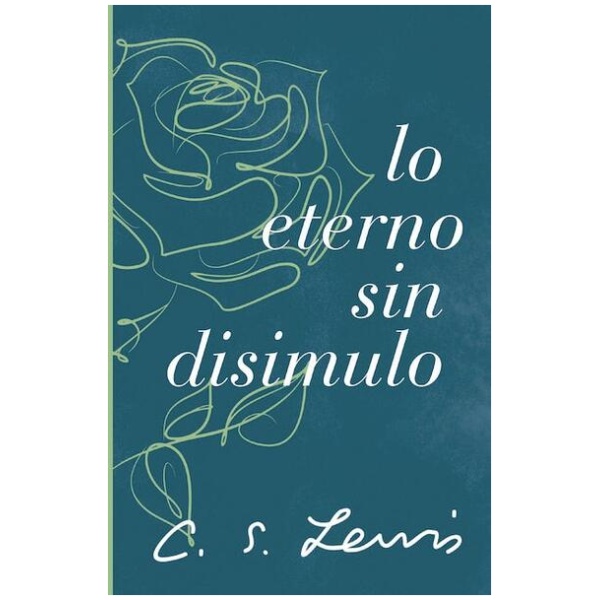 Lo Eterno Sin Disimulo