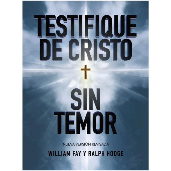 Testifique De Cristo Sin Temor