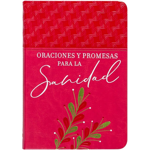 Oraciones Y Promesas Para La Sanidad