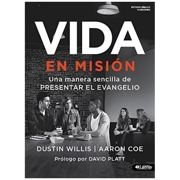 Vida En Misión: Una Manera Sencilla De Presentar El Evangeli