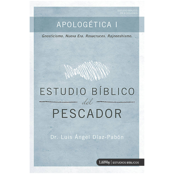 Estudio Biblico del Pescador ‑ Apologética I