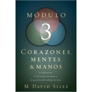 Corazones, Mentes Y Manos Módulo 3