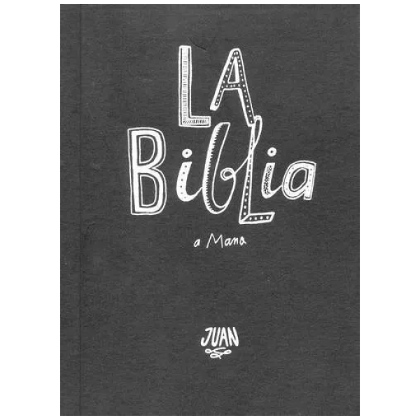 La Biblia A Mano: Juan