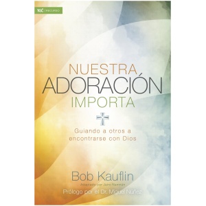 Nuestra adoración importa
