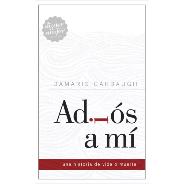 Adiós A Mí: Una Historia De Vida O Muerte