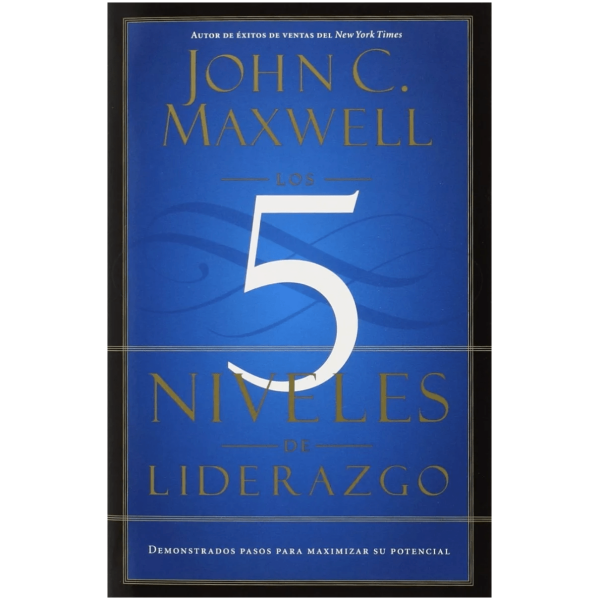 Los 5 Niveles De Liderazgo