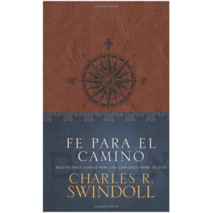 Fe Para El Camino: Meditaciones Diarias Para Una Confianza..