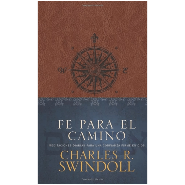 Fe Para El Camino: Meditaciones Diarias Para Una Confianza..