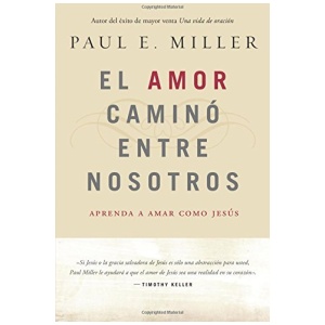 El Amor caminó entre nosotros