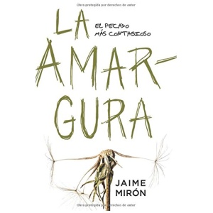 La Amargura: El Pecado Más Contagioso