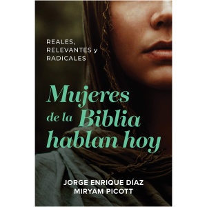 Mujeres de la Biblia hablan hoy