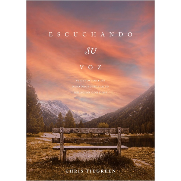Escuchando Su Voz: 90 Devocionales Para Profundizar Su Relación Con Dios