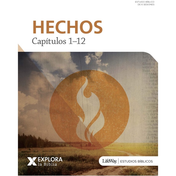 Explora la Biblia: Hechos 1-12