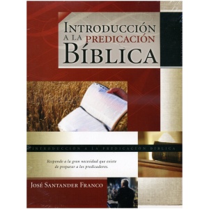 Introduccion A La Predicación Biblica