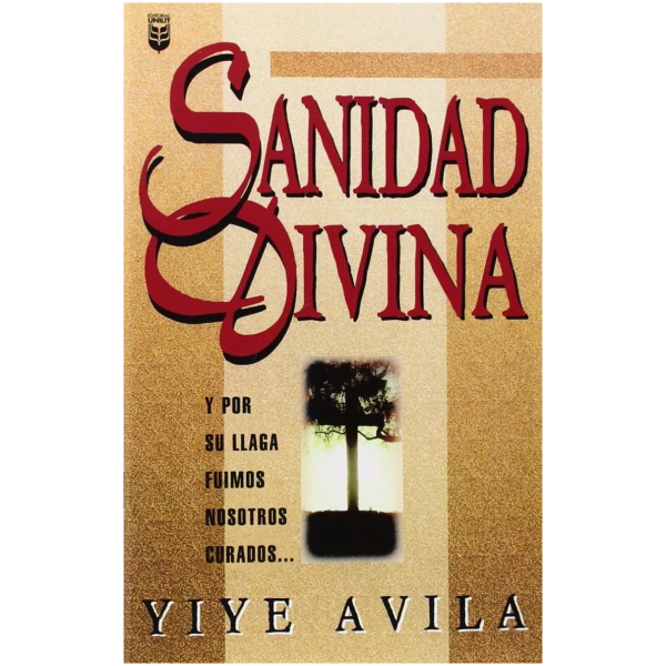 Sanidad Divina: Y Por Su Llaga Fuimos Nosotros Curados