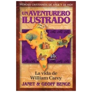 Héroes Cristianos De Ayer Y Hoy: William Carey