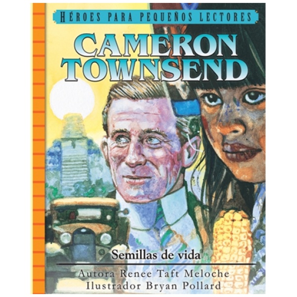 Cameron Townsend: Semillas de vida, Héroes para pequeños