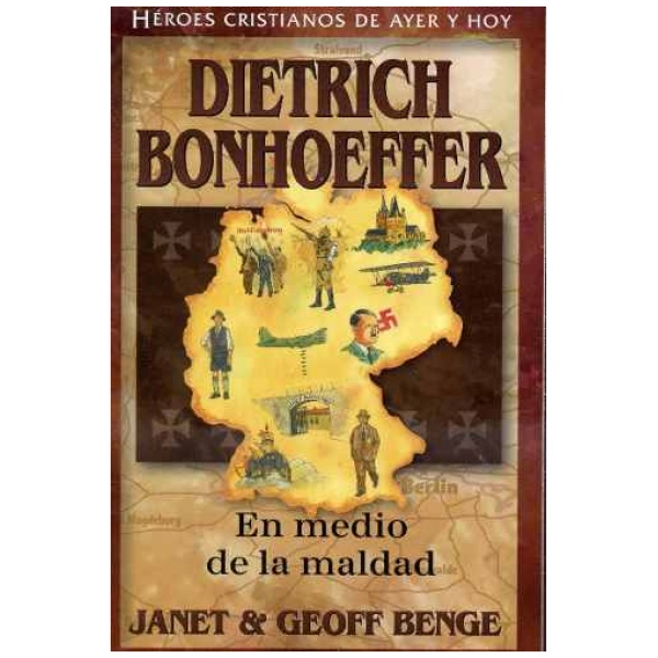 Héroes Cristianos De Ayer Y Hoy: Dietrich Bonhoeffer