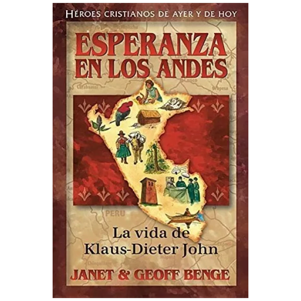 Héroes Cristianos De Ayer Y Hoy: Esperanza Del Los Andes