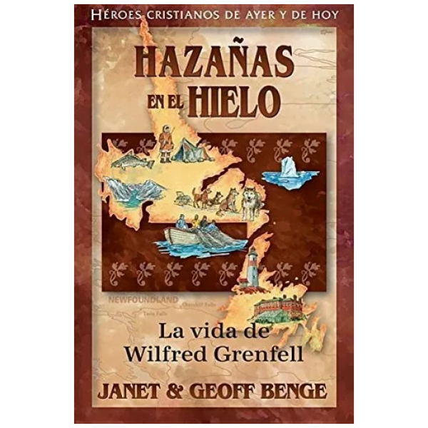 Héroes Cristianos De Ayer Y Hoy: Hazañas En El Hielo