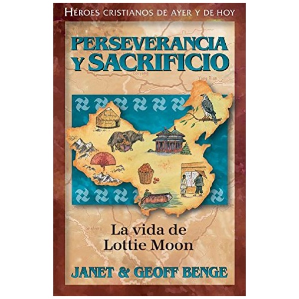 Perseverancia y Sacrificio: La Vida de Lottie Moon
