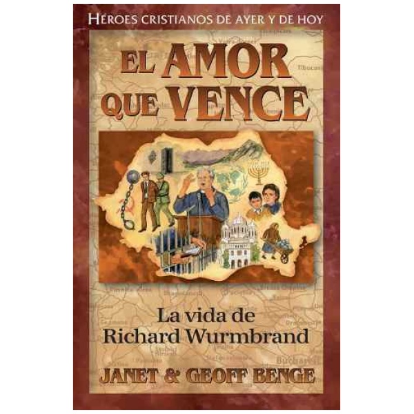 El Amor Que Vence - La Vida De Richard Wurmbrand