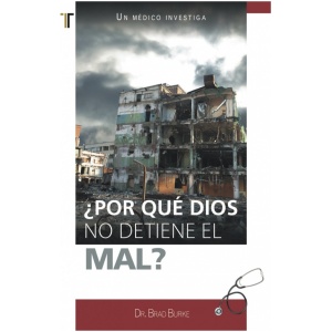 ¿Por Qué Dios No Detiene El Mal?