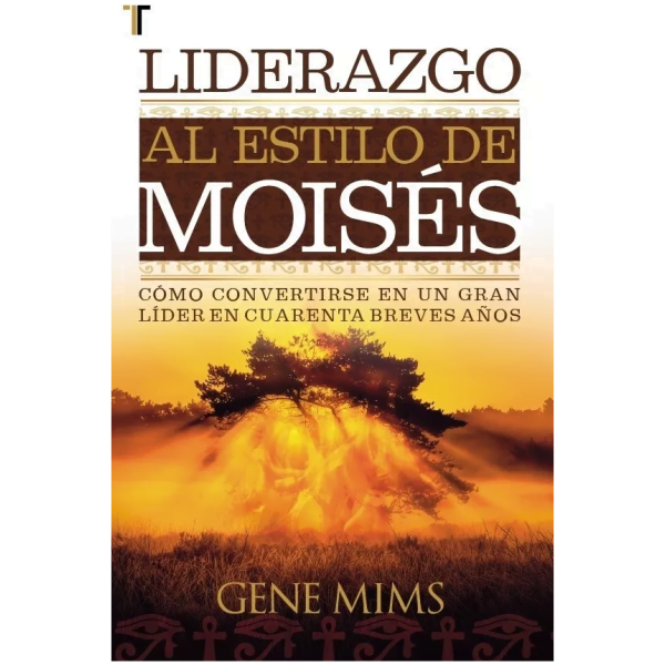 Liderazgo Al Estilo De Moisés