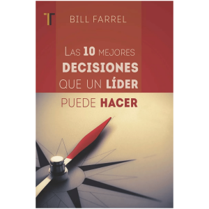 Las Diez Mejores Decisiones Que Un Líder Puede Hacer