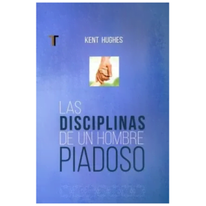 Disciplinas De Un Hombre Piadoso