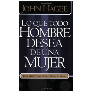 Lo Que Todo Hombre Desea De Una Mujer / Lo Que Toda Mujer...