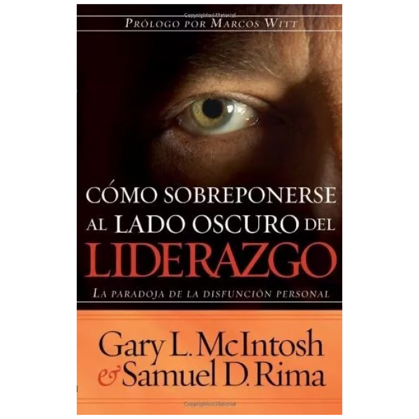 Como Sobreponerse Al Lado Oscuro Del Liderazgo