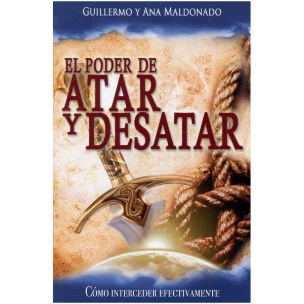 El Poder De Atar Y Desatar