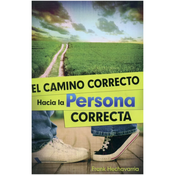 El Camino Correcto Hacia La Persona Correcta