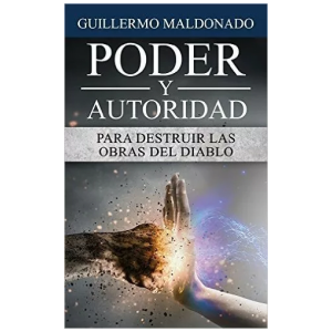 Poder Y Autoridad Para Destruir Las Obras Del Diablo
