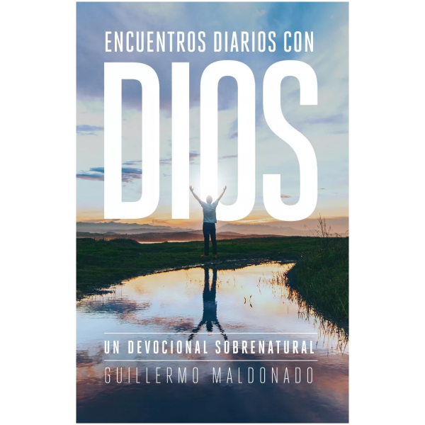Encuentros Diarios Con Dios: Un Devocional Sobrenatural