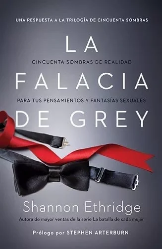 La Falacia De Grey: Cincuenta Sombras De Realidad...