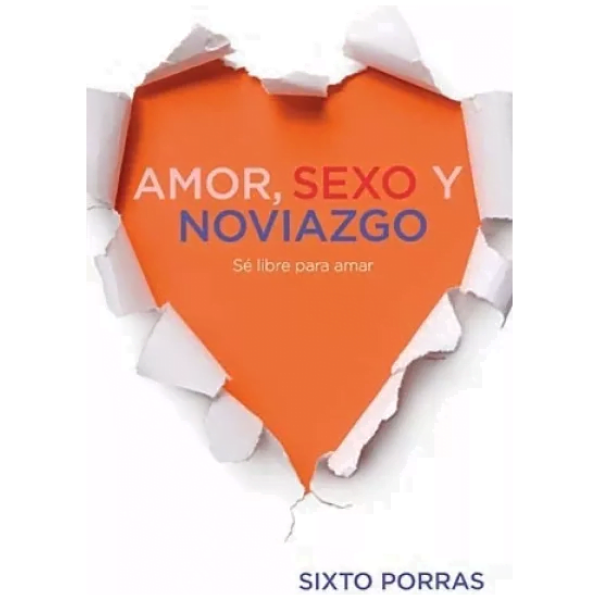 Amor Sexo Y Noviazgo