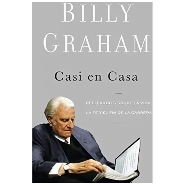 Casi En Casa: Reflexiones Sobre La Vida, La Fe Y El Fin...