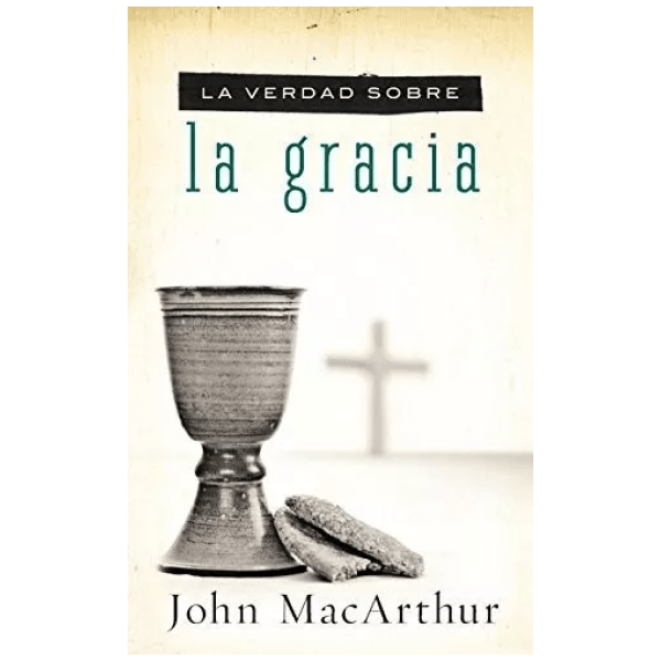 La Verdad Sobre La Gracia