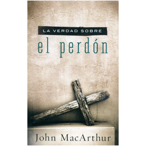 La Verdad Sobre El Perdón