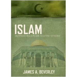 Islam: Una Introducción A La Religión, Su Cultura Y Su Historia