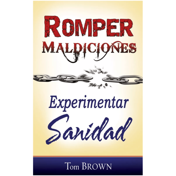 Romper Maldiciones, Experimentar Sanidad