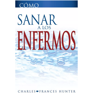 Cómo sanar a los enfermos